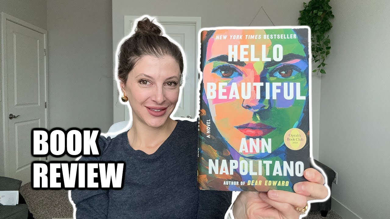Book review: "Hello Beautiful" by Ann Napolitano 📚 A brief summary of the plot & my honest thoughts