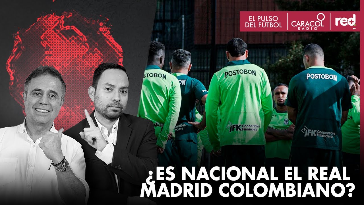 🔴 El Pulso del Fútbol EN VIDEO: ¿Es Nacional el Real Madrid colombiano?