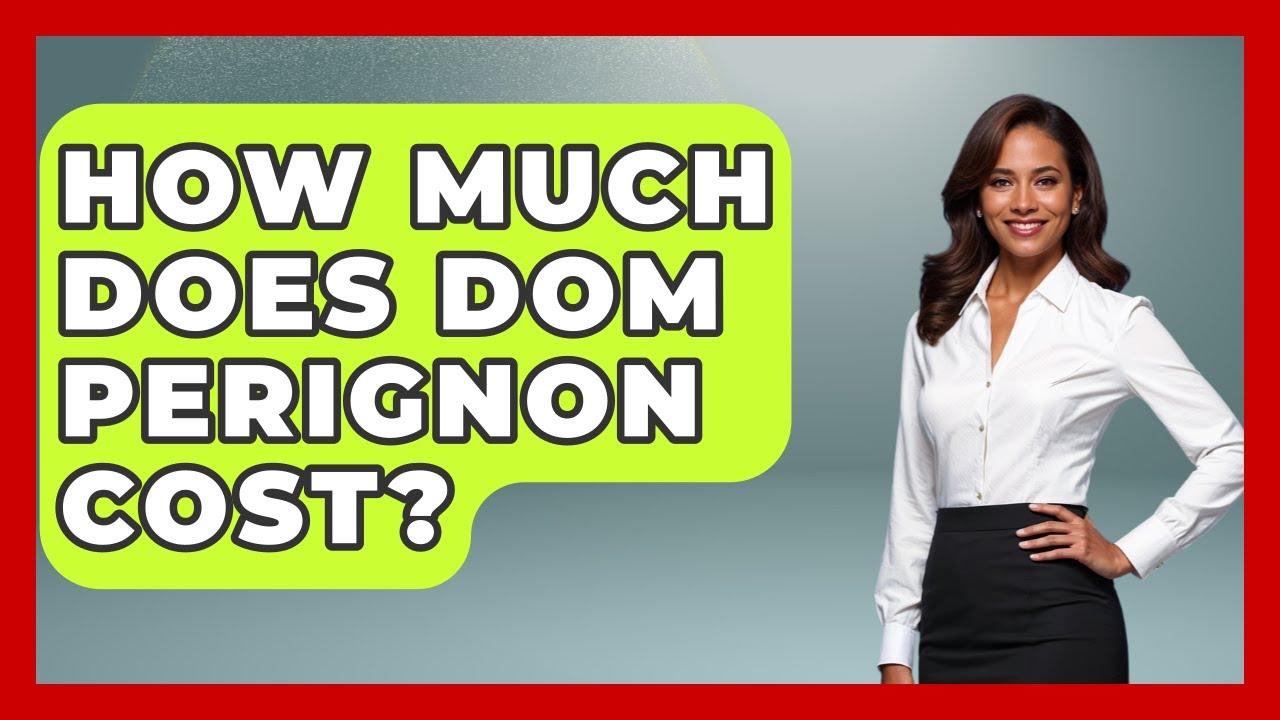 How Much Does Dom Perignon Cost? - Luxury Life Report
