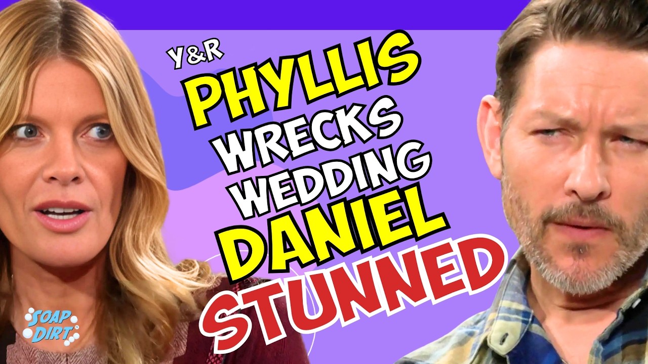 Young and the Restless: Phyllis Wreaks Havoc at Wedding - Daniel Horrified? | Soap Dirt