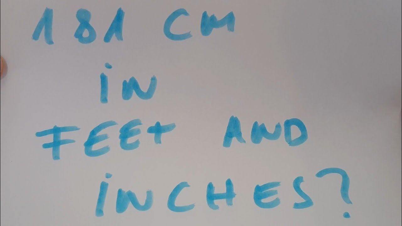 181 cm in feet and inches?