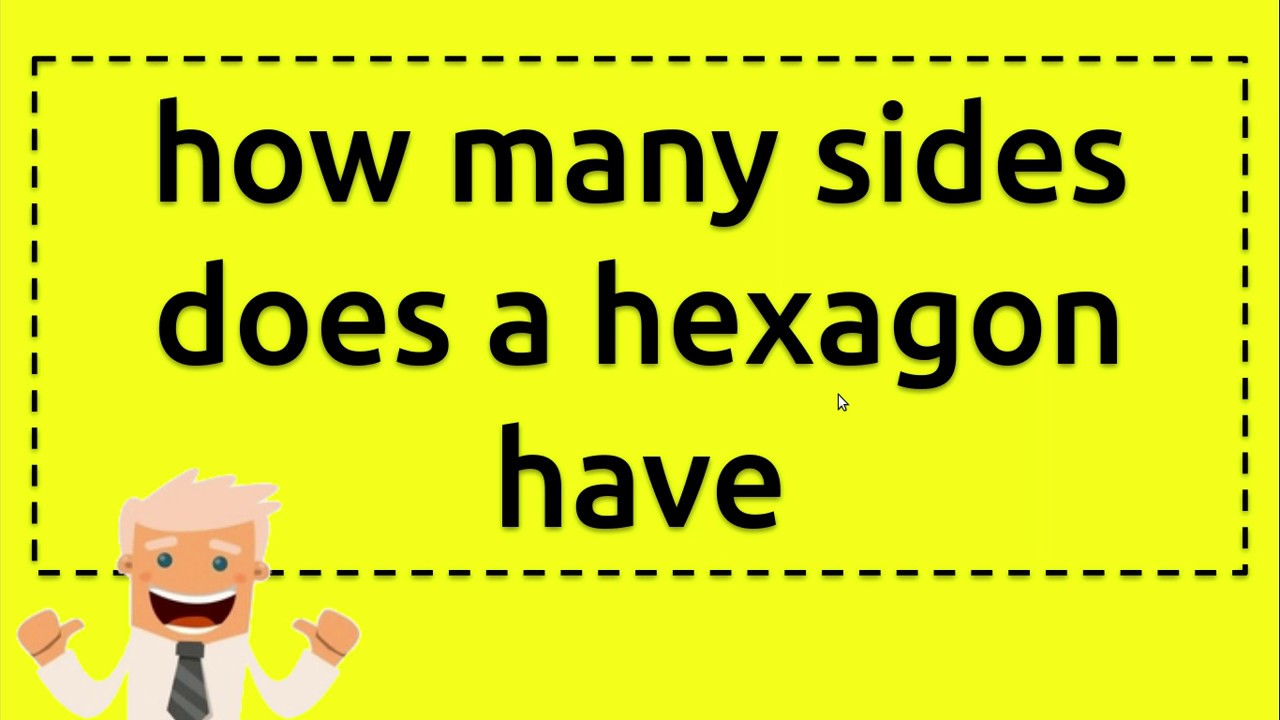 how many sides does a hexagon have