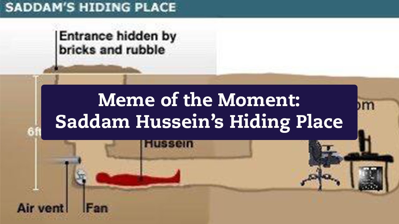 Why Is Saddam Hussein Hiding Everywhere?