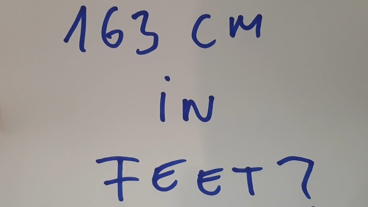 163 cm in feet?