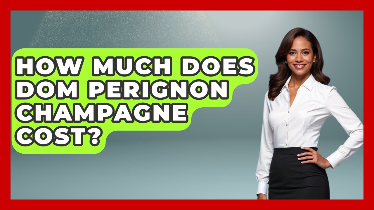 How Much Does Dom Perignon Champagne Cost? - The Rich And Famous Files