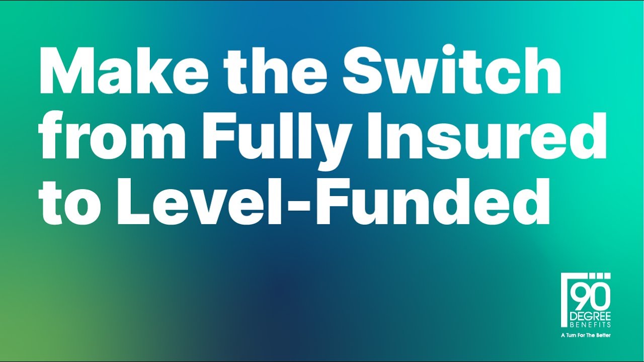 Level-Funding with 90 Degree Benefits